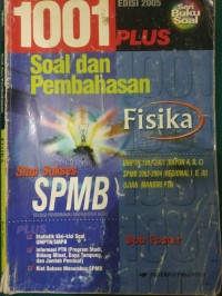 1001 Plus Soal dan Pembahasan Fisika : Siap Sukses SPMB