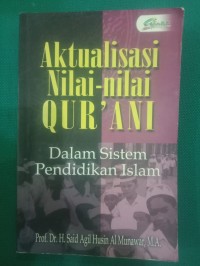 Aktualisasi Nilai-nilai Qur'ani Dalam Sistem Pendidikan Islam