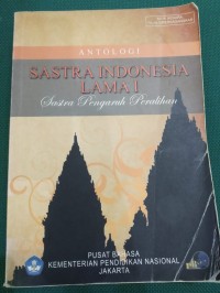 Antologi Sastra Indonesia Lama 1 ; Sastra Pengaruh Peralihan