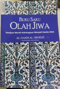 Buku Saku Olah Jiwa : Panduan Meraih Kebahagiaan Menjadi Hamba Allah