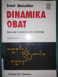 Dinamika Obat : Buku Ajar Farmakologi dan Toksikologi Edisi Kelima