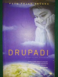 DRUPADI ; Kumpulan Cerpen