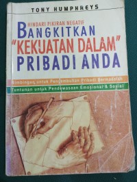 Hindari Pikiran Negatif Bangkitkan Kekuatan Dalam Pribadi Anda