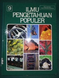 Ilmu Pengetahuan Populer Jilid 9 ; Ilmu Pengetahuan Manusia dan Teknologi