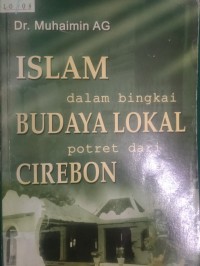 Islam dalam Bingkai Budaya Lokal potret dari Cirebon