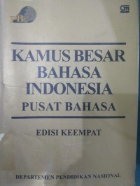 KAMUS BESAR BAHASA INDONESIA : PUSAT BAHASA EDISI KEEMPAT