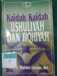 Kaidah Kaidah Ushuliyah Dan Fiqhiyah : Pedoman Dasar Dalam Istinbath Hukum Islam