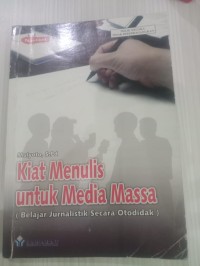 Kiat Menulis Untuk Media Massa