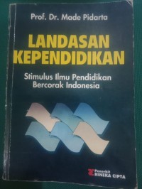 Landasan Kependidikan ; Stimulus Ilmu Pendidikan Bercorak Indonesia