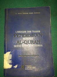 Landasan dan Tujuan Pendidikan menurut Al-Quran serta Implementasinya