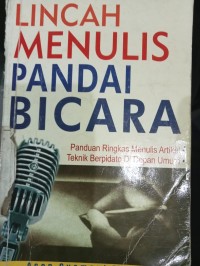 Lincah Menulis Pandai Bicara