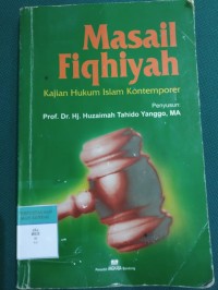 Masail Fiqhiyah : Kajian Hukum Islam Kontemporer