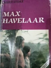 Max Havelar atau Lelang Kopi Maskapai Dagang Belanda/Multatuli