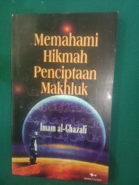 Memahami Hikmah Penciptaan Makhluk