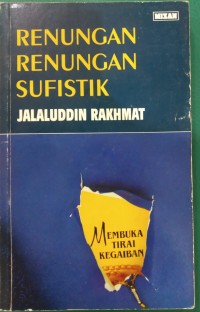 Membuka Tirai Kegaiban ; Renungan Renungan Sufistik