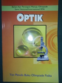 Optik : Bahan Ajar Persiapan Menuju Olimpiade Sains Nasional/Internasional SMA