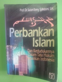 Perbankan Islam Dan Kedudukannya Dalam Tata Hukum Perbankan Indonesia