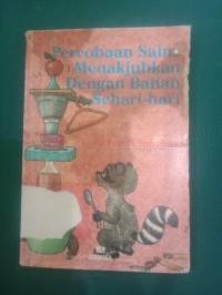 Percobaan Sain Menakjubkan Dengan Bahan Sehari-hari