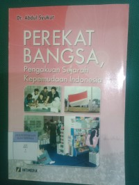 Perekat Bangsa,Pengakuan Sejarah Kepemudaan Indonesia