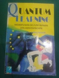 Quantum Learning ; Membiasakan Belajar Nyaman Dan Menyenangkan