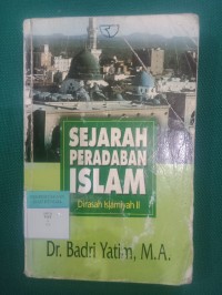 Sejarah Peradaban Islam Dirasah Islamiyah II