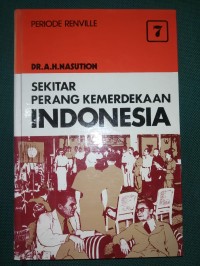 Sekitar Perang Kemerdekaan Indonesia Jilid 7 ; Periode Renville