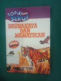 Topik Paling Seru Berbahaya Dan Mematikan