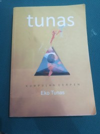 Tunas : Kumpulan Cerpen