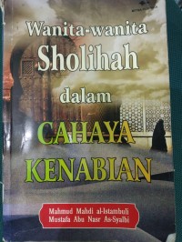 Wanita-wanita Sholihah dalam Cahaya Kenabian